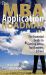 The MBA Application Roadmap : The Essential Guide to Getting into a Top Business School