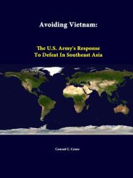 Avoiding Vietnam : The U. S. Army