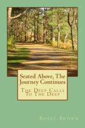 Seated above, the Journey Continues : The Deep Calls to the Deep