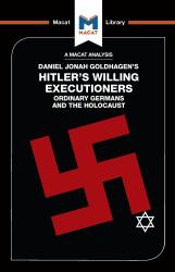 Hitler's Willing Executioners : Ordinary Germans and the Holocaust