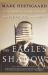 The Eagle's Shadow : Why America Fascinates and Infuriates the World