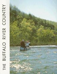 The Buffalo River Country : ... in the Ozarks of Arkansas