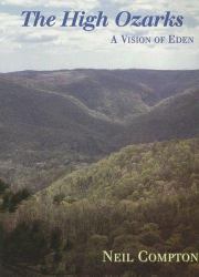 The High Ozarks : A Vision of Eden