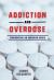 Addiction and Overdose : Confronting an American Crisis