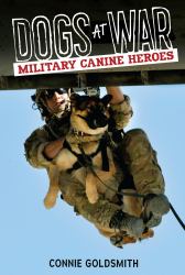 Dogs at War : Military Canine Heroes