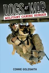 Dogs at War : Military Canine Heroes