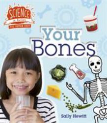 Your Bones (Human Body) : Science in Action