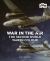 War in the Air : The Second World War in Colour