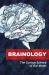 Brainology : The Curious Science of Our Minds