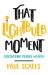 That Lightbulb Moment : Discovering Mental Wealth