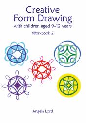 Creative Form Drawing with Children Aged 9-12 Years : Workbook 2