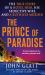 The Prince of Paradise : The True Story of a Hotel Heir, His Seductive Wife, and a Ruthless Murder