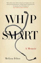 Whip Smart : A Memoir