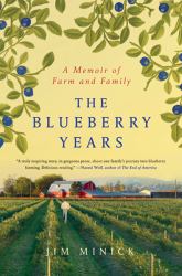 The Blueberry Years : A Memoir of Farm and Family