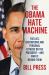 The Obama Hate Machine : The Lies, Distortions, and Personal Attacks on the President---And Who Is Behind Them