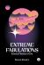 Extreme Fabulations : Science Fictions of Life