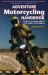 Adventure Motorcycling Handbook : A Route & Planning Guide to Asia, Africa, Latin America