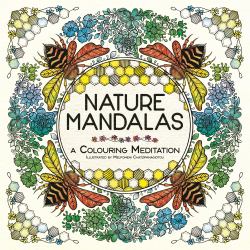 Nature Mandalas : A Colouring Meditation