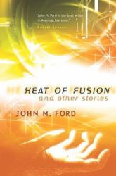 Heat of Fusion and Other Stories