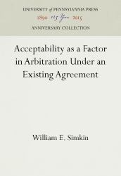 Acceptability As a Factor in Arbitration under an Existing Agreement