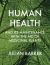 Human Health and Its Maintenance with the Aid of Medicinal Plants