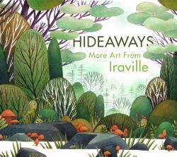 Hideaways: More Art from Iraville : More Art from Iraville