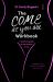 The Come As You Are Workbook : A Practical Guide to the Science of Sex