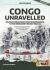 Congo Unravelled : Military Operations from Independence to the Mercenary Revolt 1960-68