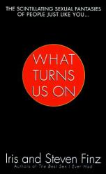 What Turns Us On