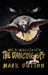 Mrs PJ Wigglesworth : : the Dancing Spy