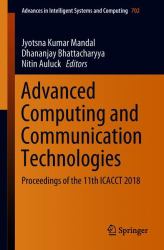 Advanced Computing and Communication Technologies : Proceedings of the 11th ICACCT 2018