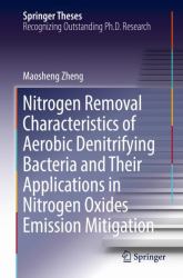 Nitrogen Removal Characteristics of Aerobic Denitrifying Bacteria and Their Applications in Nitrogen Oxides Emission Mitigation