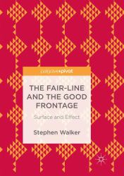 The Fair-Line and the Good Frontage : Surface and Effect