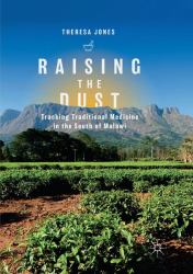 Raising the Dust : Tracking Traditional Medicine in the South of Malawi