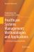 Healthcare Systems Management: Methodologies and Applications : 21st Century Perspectives of Asia