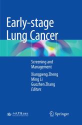 Early-Stage Lung Cancer : Screening and Management