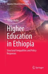 Higher Education in Ethiopia : Structural Inequalities and Policy Responses