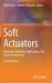 Soft Actuators : Materials, Modeling, Applications, and Future Perspectives