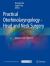 Practical Otorhinolaryngology - Head and Neck Surgery : Diagnosis and Treatment