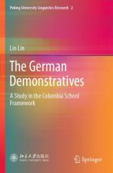 The German Demonstratives : A Study in the Columbia School Framework