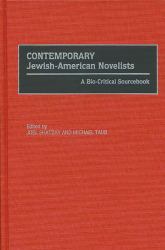 Contemporary Jewish-American Novelists: A Bio-Critical Sourcebook