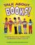 Talk about Books! A Guide for Book Clubs, Literature Circles, and Discussion Groups, Grades 4-8