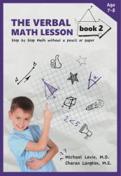 The Verbal Math Lesson Book 2 : Step-By-Step Math Without Pencil or Paper