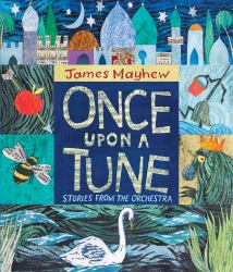 Once upon a Tune : Stories from the Orchestra