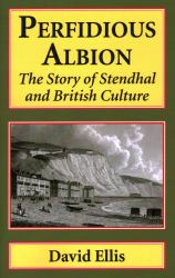 Perfidious Albion : The Story of Stendhal and British Culture