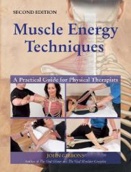 Muscle Energy Techniques : A Practical Guide for Physical Therapists