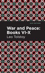 War and Peace Books VI - X