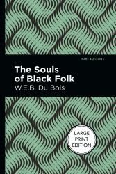 The Souls of Black Folk : Large Print Edition