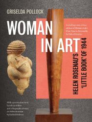 Woman in Art : Helen Rosenau's 'Little Book' Of 1944