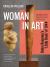 Woman in Art : Helen Rosenau's 'Little Book' Of 1944